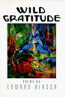 Beispielbild fr Wild Gratitude (The Knopf poetry series) zum Verkauf von Wonder Book