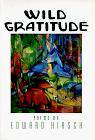 Imagen de archivo de Wild Gratitude (The Knopf poetry series) a la venta por Wonder Book