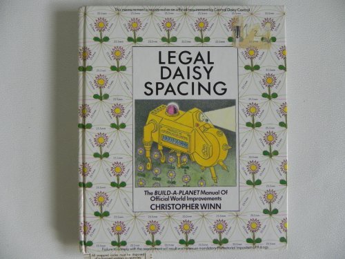 Stock image for Legal Daisy Spacing : The Build-A Planet Manual of Official World Improvements for sale by Better World Books