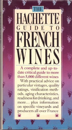 Beispielbild fr The Hachette Guide to French Wines zum Verkauf von Wonder Book