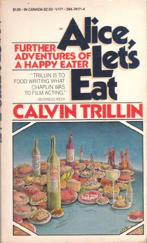 Imagen de archivo de Alice, Let's Eat : Further Adventures of a Happy Eater a la venta por Better World Books