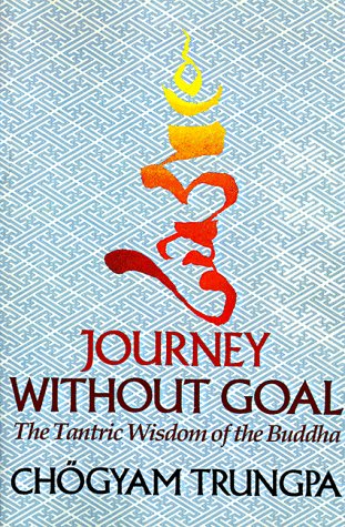 Beispielbild fr JOURNEY WITHOUT GOAL (Dharma Ocean Series) zum Verkauf von Books From California