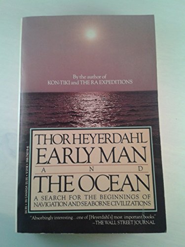 Imagen de archivo de Early Man and the Ocean : A Search for the Beginnings of Navigation and Seaborne Civilizations a la venta por Better World Books