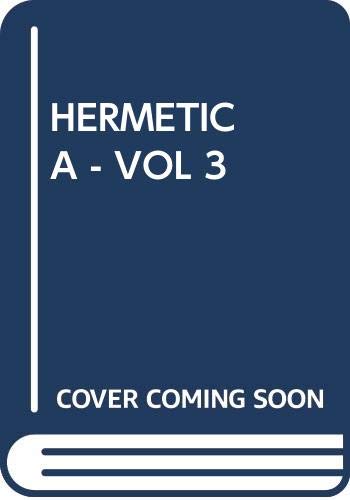 9780394742304: Hermetica: The Ancient Greek and Latin Writings Which Contain Religious or Philosophic Teachings Ascribed to Hermes Trismegistus: 003