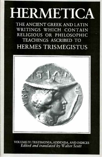 9780394742311: Hermetica: The Ancient Greek and Latin Writings Which Contain Religious or Philosophic Teachings Ascribed to Hermes Trismegistus : Testimonia: 004