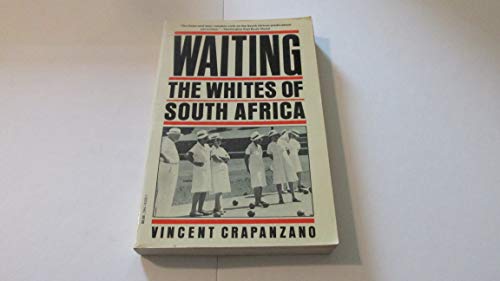 Beispielbild fr Waiting: The Whites of South Africa zum Verkauf von Wonder Book