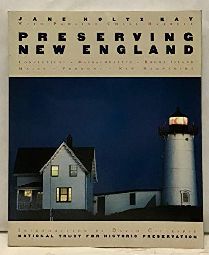 Preserving New England: Connecticut, Rhode Island, Massachusetts, Vermont, New Hampshire, Maine