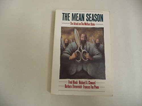 Beispielbild fr The Mean Season : The Attack on the Welfare State zum Verkauf von Better World Books