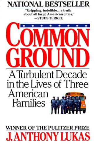 Beispielbild fr Common Ground: A Turbulent Decade in the Lives of Three American Families zum Verkauf von More Than Words