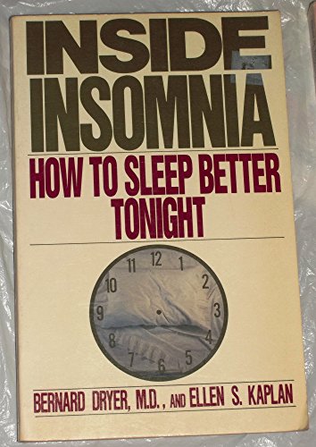 Imagen de archivo de Inside Insomnia : How to Sleep Better Tonight a la venta por JB Books