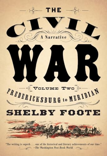 Beispielbild fr The Civil War: A Narrative: Volume 2: Fredericksburg to Meridian zum Verkauf von KuleliBooks