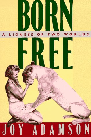 9780394746357: Born Free: A Lioness of Two Worlds