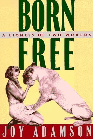 Stock image for Born Free: A Lioness of Two Worlds for sale by gearbooks