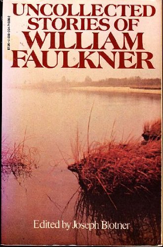 Stock image for Uncollected Stories of William Faulkner for sale by Better World Books