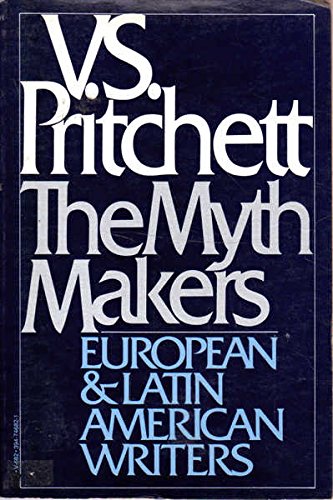 9780394746821: Myth Makers: Literary Essays European & Latin American Writers