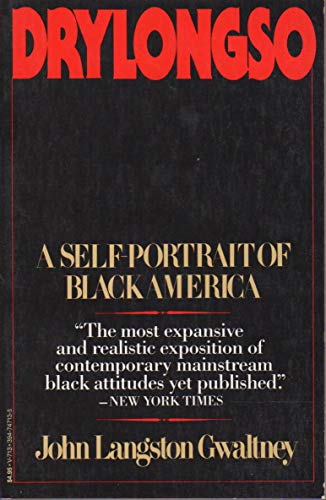 DRYLONGSO: A Self Portrait of Black America. - Gwaltney, John Langston.