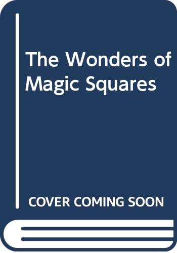 9780394747989: The Wonders of Magic Squares