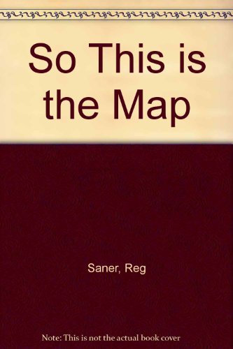 So This Is the Map (9780394748214) by Saner, Reg.