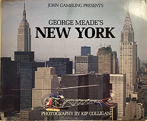 Stock image for John Gambling presents George Meade's New York for sale by Wonder Book