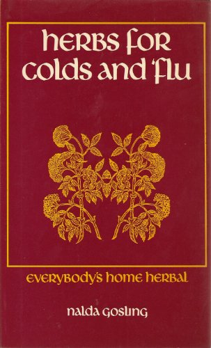 Beispielbild fr HERBS FOR COLDS & FLU (Everybody's Home Herbal) zum Verkauf von Wonder Book