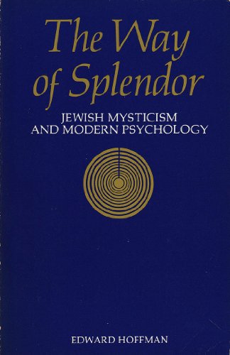 Stock image for The Way of Splendor: Jewish Mysticism and Modern Psychology. for sale by Henry Hollander, Bookseller