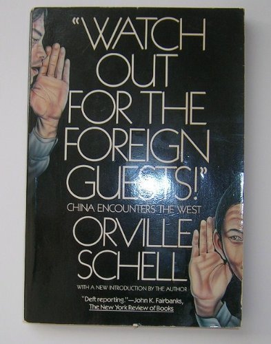 Imagen de archivo de Watch Out for the Foreign Guests: China Encounters the West a la venta por Wonder Book