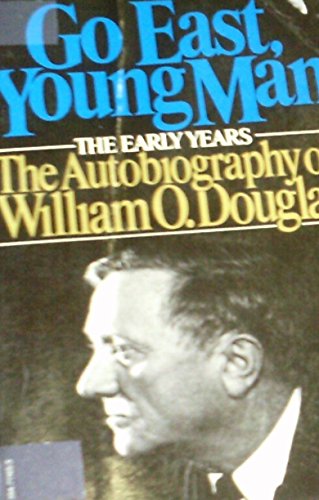 9780394749013: Go East, young man: The early years : the autobiography of William O. Douglas