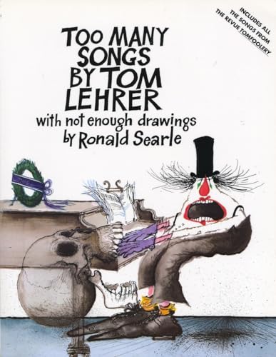 Beispielbild fr TOO MANY SONGS BY TOM LEHRER with Not Enough Drawings By Ronald Searle zum Verkauf von Gian Luigi Fine Books