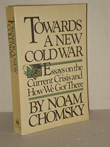 Beispielbild für Towards a New Cold War : Essays on the Current Crisis and How We Got There zum Verkauf von Better World Books