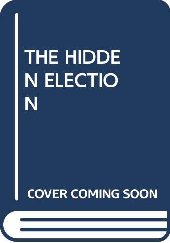 THE HIDDEN ELECTION (9780394749587) by Ferguson, Thomas