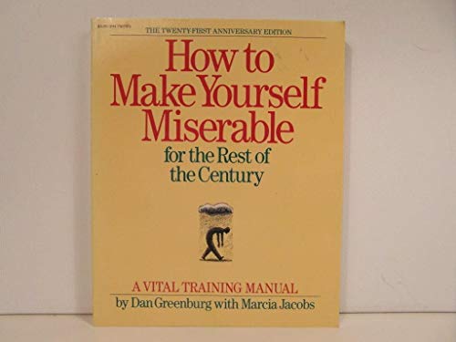 Beispielbild fr How to Make Yourself Miserable for the Rest of the Century zum Verkauf von ThriftBooks-Dallas