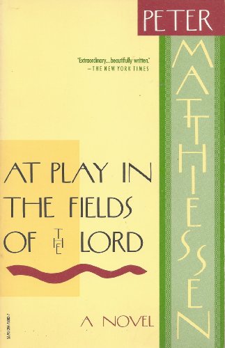 Beispielbild fr At Play in the Fields of the Lord zum Verkauf von Wonder Book