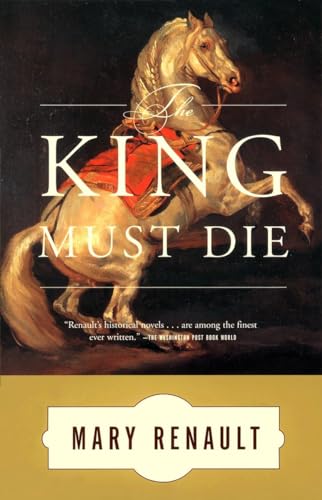 Beispielbild fr The King Must Die A Novel zum Verkauf von SecondSale