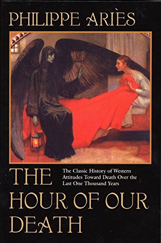 9780394751566: The Hour of Our Death: The Classic History of Western Attitudes Toward Death Over the Last One Thousand Years