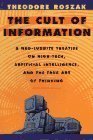 9780394751757: The Cult of Information: The Folklore of Computers and the True Art of Thinking