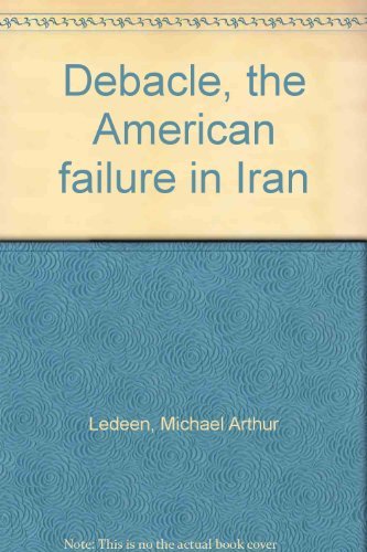 Beispielbild fr Debacle, the American failure in Iran zum Verkauf von Wonder Book