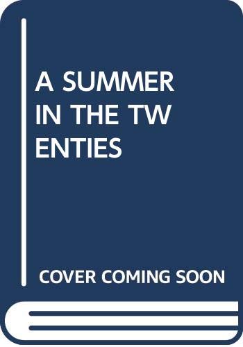 Stock image for A Summer in The Twenties for sale by Top Notch Books