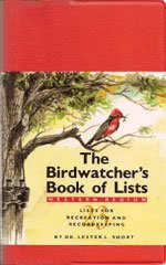 Beispielbild fr The Birdwatcher's Book of Lists: Lists for Recreation and Recordkeeping zum Verkauf von Wonder Book