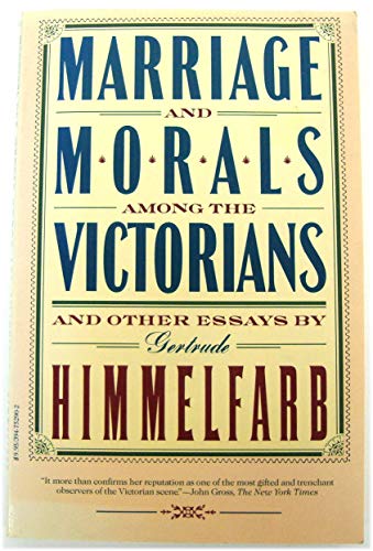 Imagen de archivo de Marriage and Morals Among the Victorians and Other Essays a la venta por Wonder Book