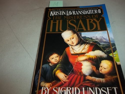 Beispielbild fr The Mistress of Husaby: Kristin Lavransdatter, Vol. 2 zum Verkauf von SecondSale