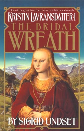 Beispielbild fr The Bridal Wreath: Kristin Lavransdatter, Vol.1 zum Verkauf von Wonder Book