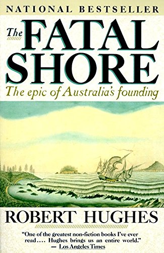9780394753669: The Fatal Shore: The epic of Australia's founding