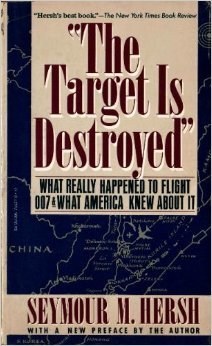 Beispielbild fr The Target Is Destroyed : What Really Happened to Flight 007 and What America Knew about It zum Verkauf von Better World Books