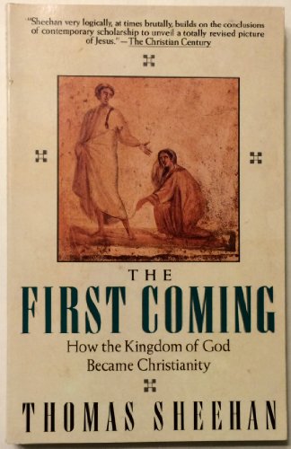 Stock image for The First Coming: How the Kingdom of God Became Christianity for sale by Goodwill