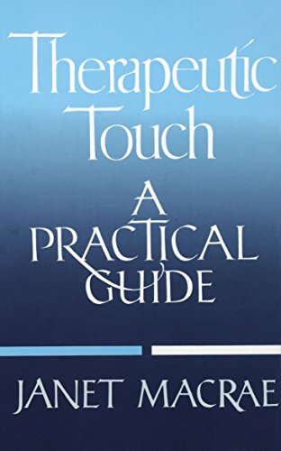 Beispielbild fr Therapeutic Touch: A Practical Guide zum Verkauf von Wonder Book