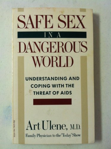 Beispielbild fr Safe Sex in a Dangerous World zum Verkauf von Wonder Book