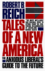 9780394757063: Tales of a New America: The Anxious Liberal's Guide to the Future