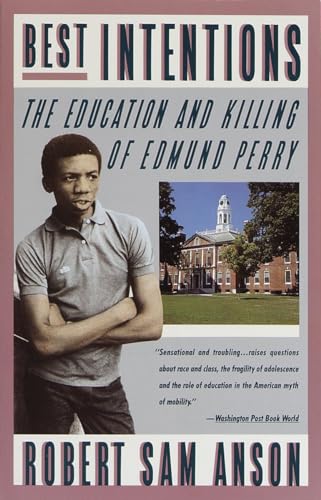 Stock image for Best Intentions: The Education and Killing of Edmund Perry for sale by SecondSale