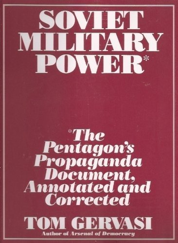 Beispielbild fr Soviet Military Power: The Pentagon's Propaganda Document, Annotated and Corrected zum Verkauf von Wonder Book