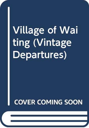 9780394757544: The Village of Waiting (Vintage Departures) [Idioma Ingls]